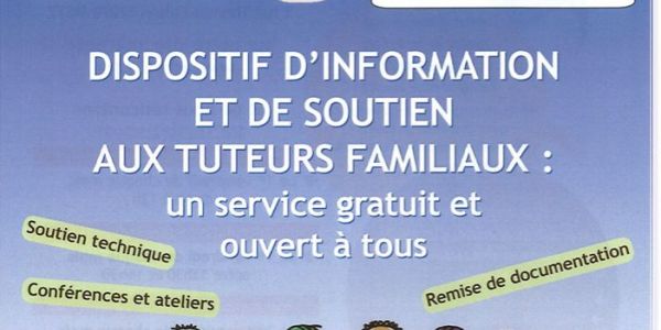 DISPOSITIF D’INFORMATION ET DE SOUTIEN AUX TUTEURS FAMILIAUX