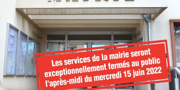 FERMETURE DE VOTRE MAIRIE FERMETURE DE VOTRE MAIRIE