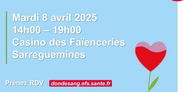Collecte de sang le mardi 8 avril 2025 au Casino des Faïenceries de Sarreguemines Collecte de sang le mardi 8 avril 2025 au Casino des Faïenceries de Sarreguemines