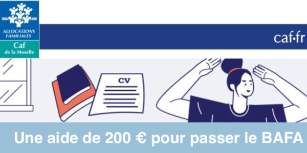 Une aide de la CAF de 200 € pour passer le BAFA Une aide de la CAF de 200 € pour passer le BAFA