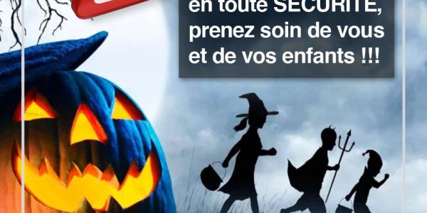 FESTIVITÉS D'HALLOWEEN : Quelques consignes de sécurité FESTIVITÉS D'HALLOWEEN : Quelques consignes de sécurité